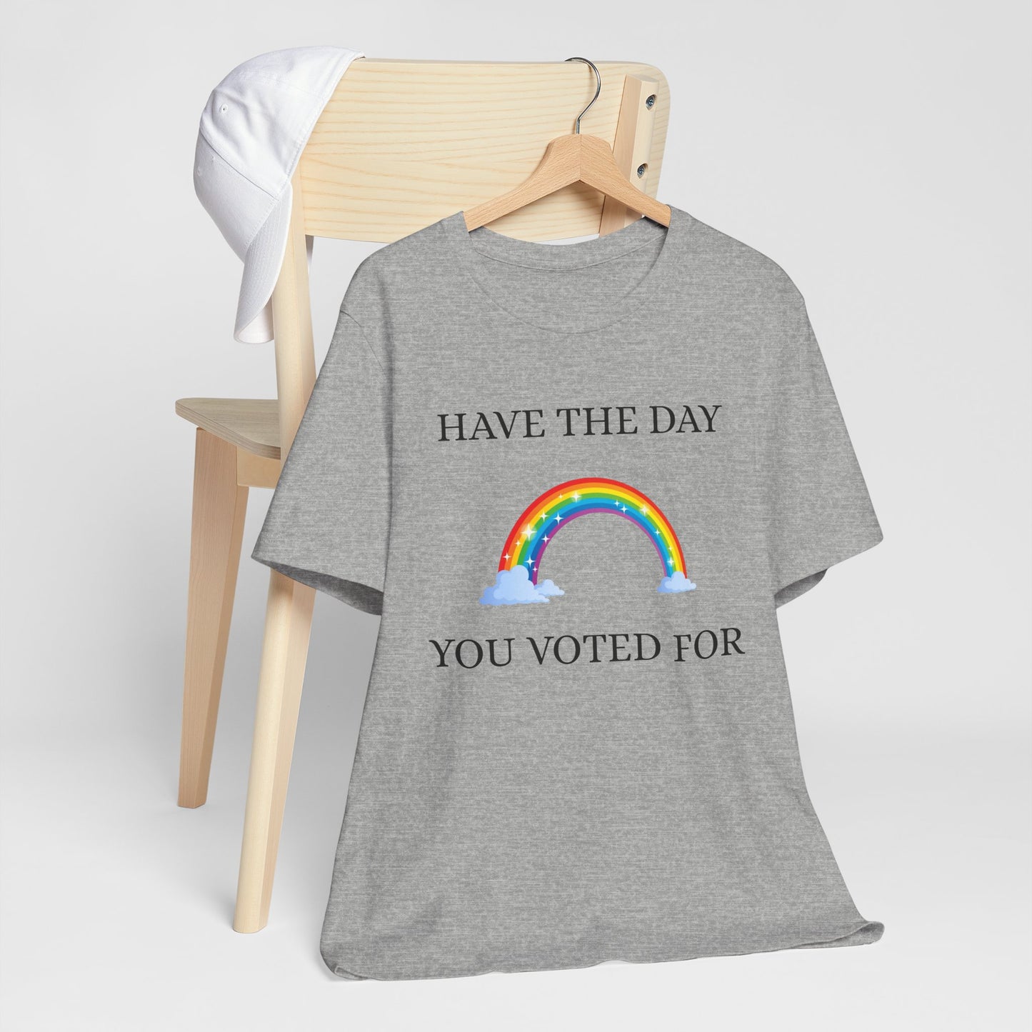 Rainbow Vote Tee - Have the Day You Voted For, Unisex T-Shirt, Fun Election Shirt, Voting Awareness Gift, Apparel