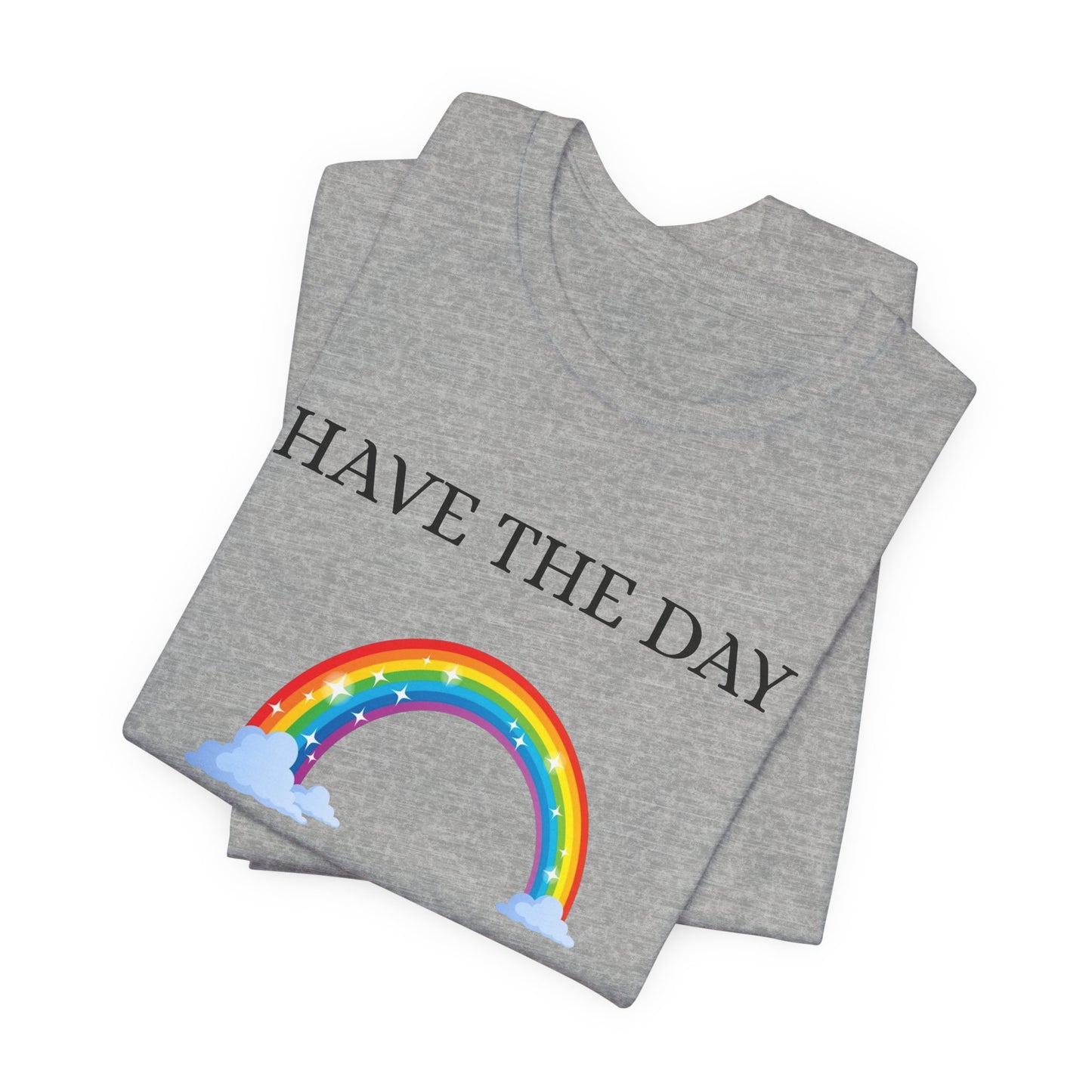 Rainbow Vote Tee - Have the Day You Voted For, Unisex T-Shirt, Fun Election Shirt, Voting Awareness Gift, Apparel