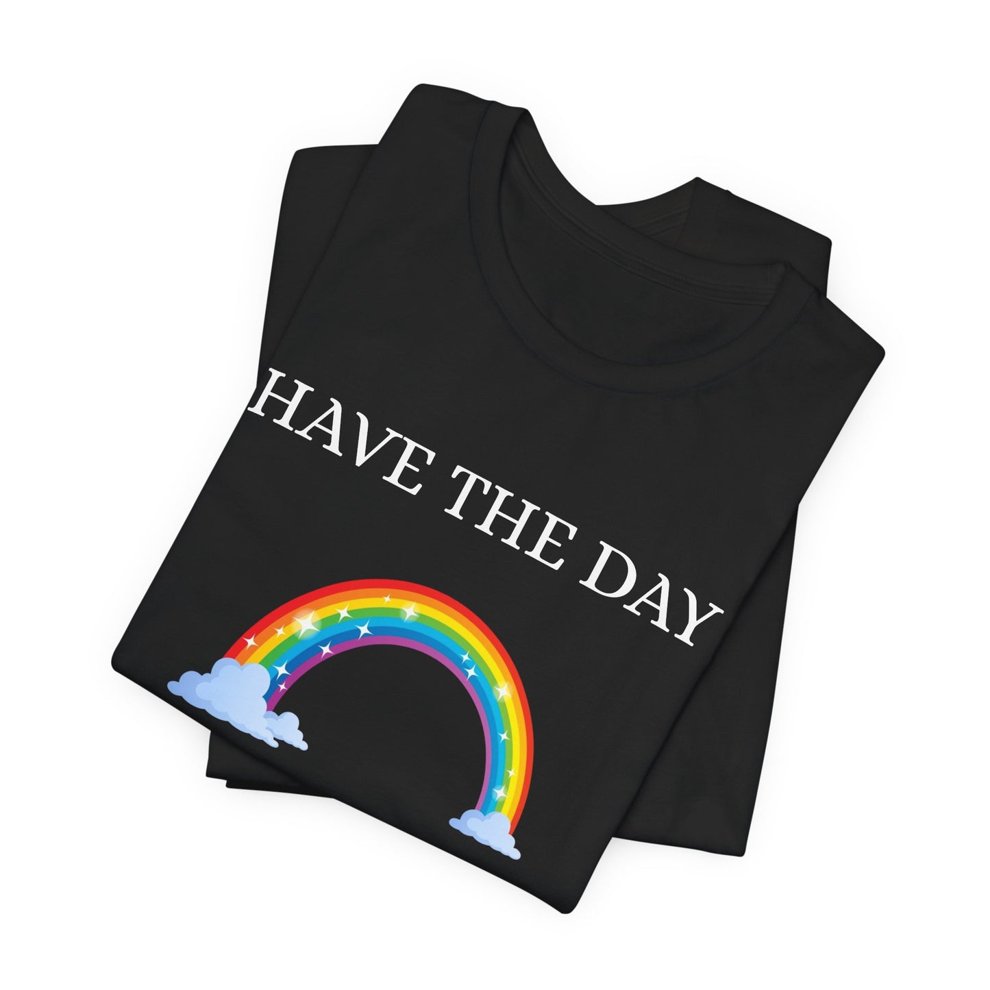 Rainbow Vote Tee - Have the Day You Voted For, Unisex T-Shirt, Fun Election Shirt, Voting Awareness Gift, Apparel