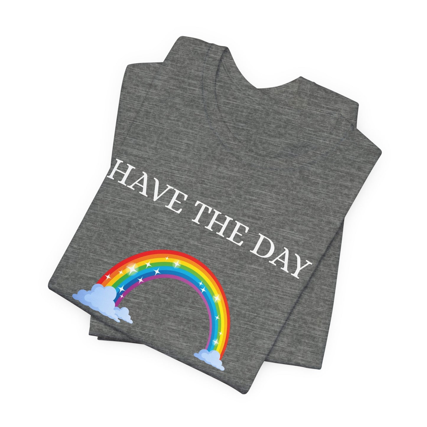 Rainbow Vote Tee - Have the Day You Voted For, Unisex T-Shirt, Fun Election Shirt, Voting Awareness Gift, Apparel
