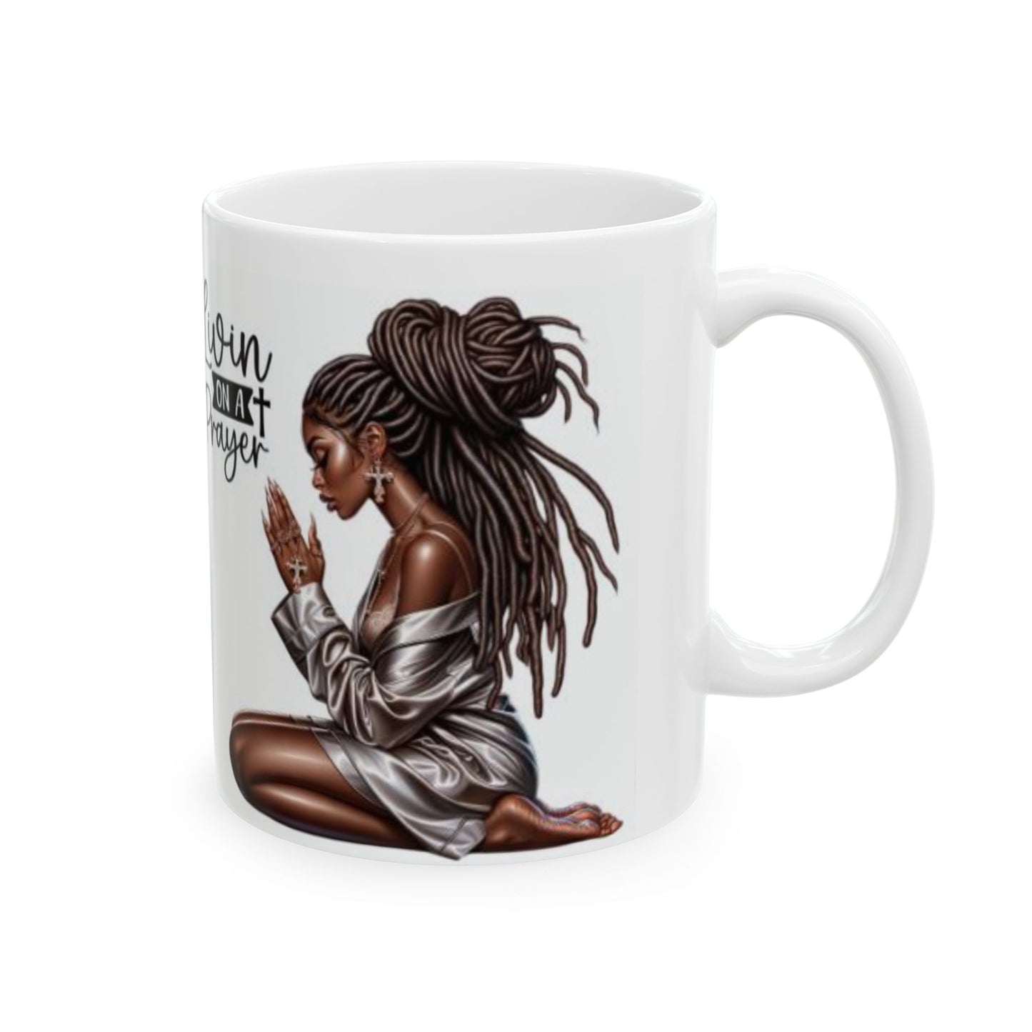 Inspirational Ceramic Mug, Livin on a Prayer, Motivational Gift, Coffee Cup, Faith, Prayer, Soulful Vibe, Black Woman
